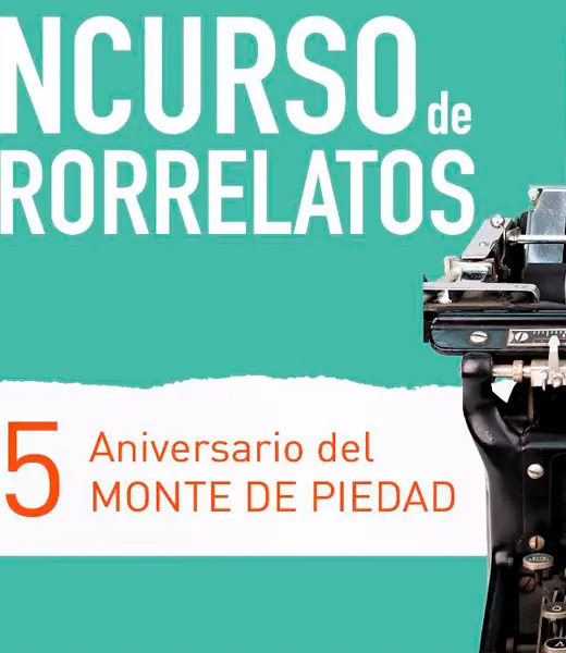 Concurso de Microrrelatos 315 Aniversario del Monte de Piedad